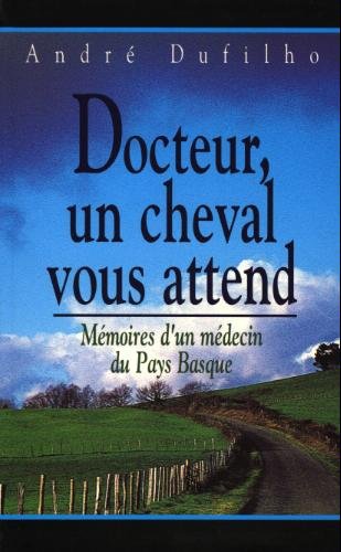 Docteur, un cheval vous attend