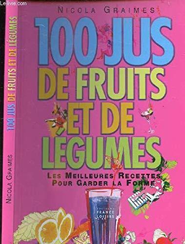 100 jus de fruits et de légumes