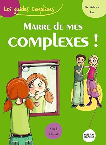 marre de mes complexes