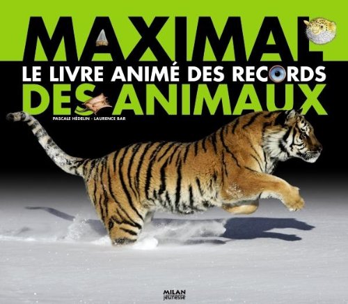 maximal : le livre animé des records des animaux