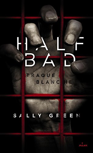 Half bad - traque blanche