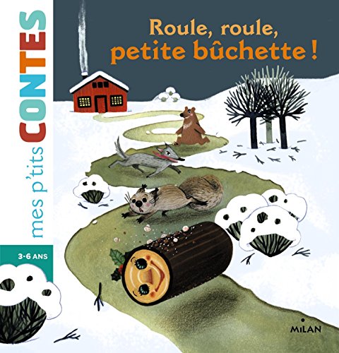 roule, roule, petite bûchette !