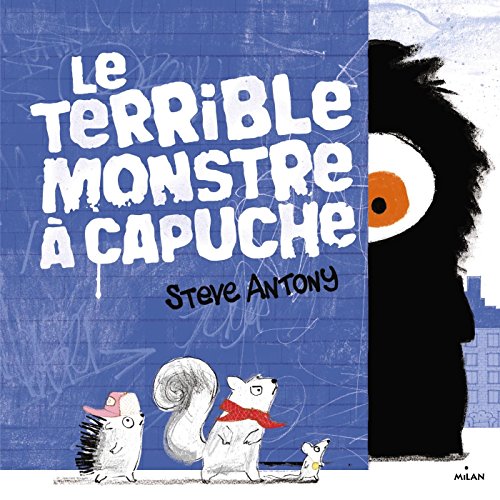 terrible monstre à capuche le
