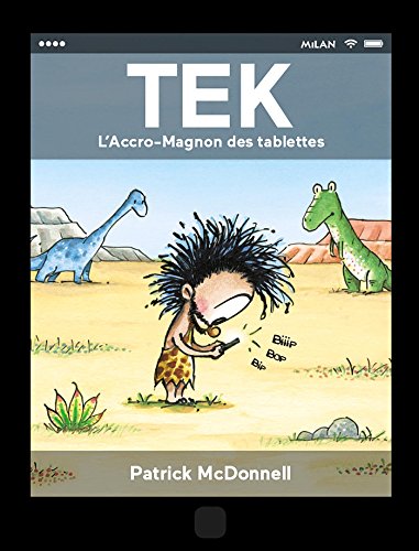 Tek - l accro-magnon des tablettes