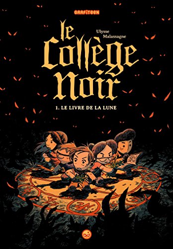 le collège noir ; tome 1 : livre de la lune   [1]