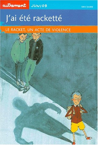 j'ai été racketté