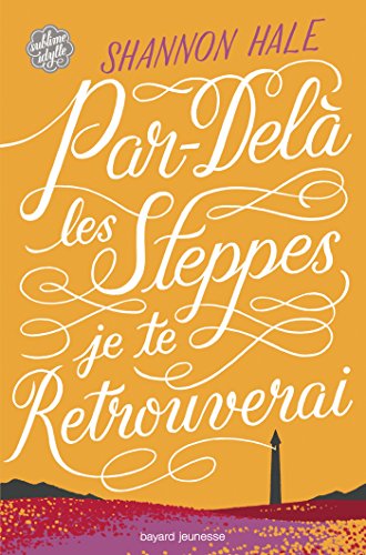 Par-dela les steppes je te retrouverai