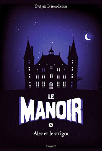 Le manoir - alec et le strigoi