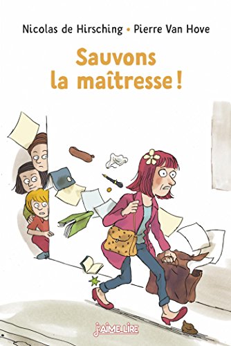 sauvons la maîtresse !