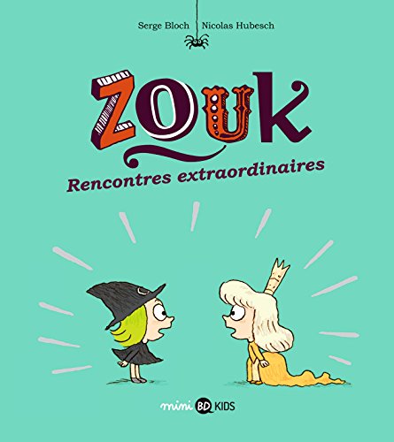 zouk, t11. rencontres extraordinaires [11]