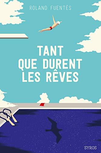 tant que durent les rêves