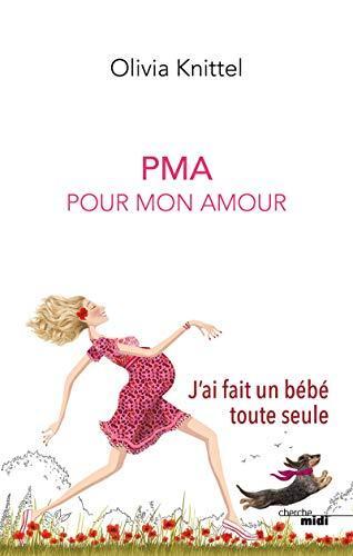 PMA, pour mon amour