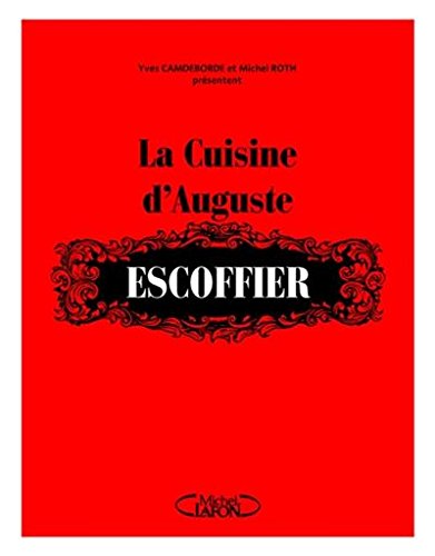 La cuisine d auguste escoffier