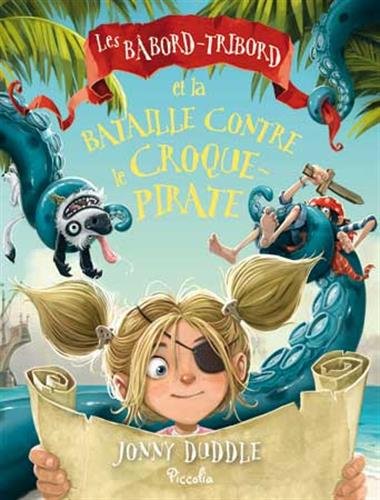 Bâbord-tribord et la bataille contre le croque-pirate (Les)