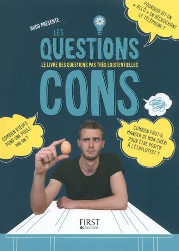 Questions cons (les)-le livre des questions pas tres existentielles