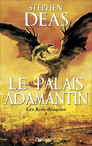 Les rois dragons - le palais adamantin