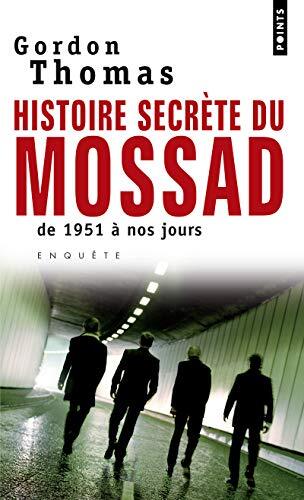 histoire secrète du mossad : de 1951 à nos jours [P1595]