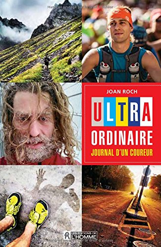 Ultra ordinaire - journal d un coureur