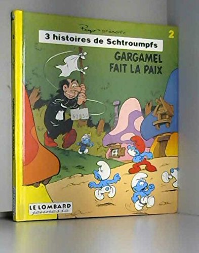 Gargamel Fait La Paix 2 Le Schtroumpf Costaud Et Les Machines Le Petit Cirque Des Schtroumpfs Les Bibliotheques D Ansouis Et De Villelaure