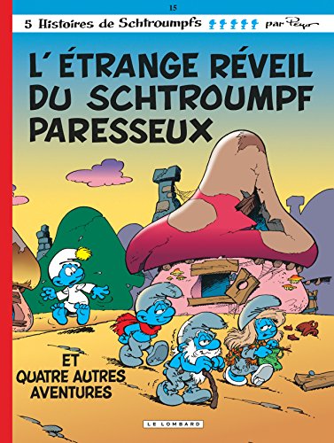 Étrange réveil du Schtroumpf paresseux (L )