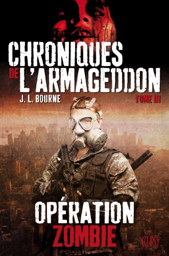 Chroniques de l armageddon - operation zombie