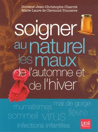 Soigner au naturel les maux de l automne et de l hiver