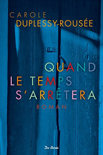 quand le temps s'arrêtera