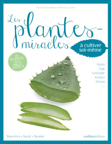 les plantes miracles  