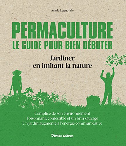 Permaculture, le guide pour bien debuter