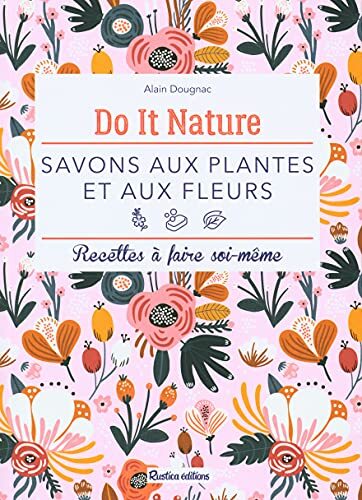 savons aux plantes et aux fleurs