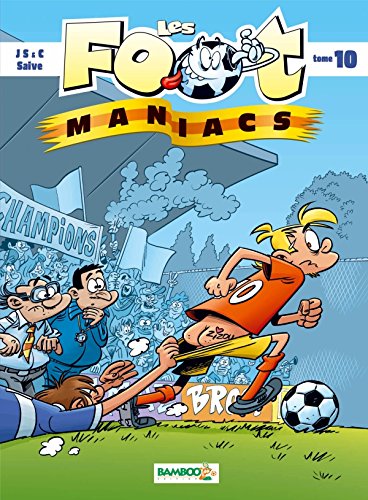 les foot maniacs, tome 10:  