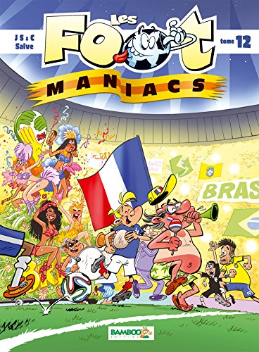 les footmaniacs, tome 12 :  