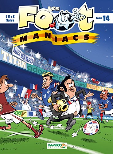 foot maniacs (les) ; tome 14 [Tome 14]