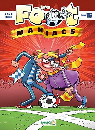 foot maniacs (les) ; tome 15 [Tome 15]