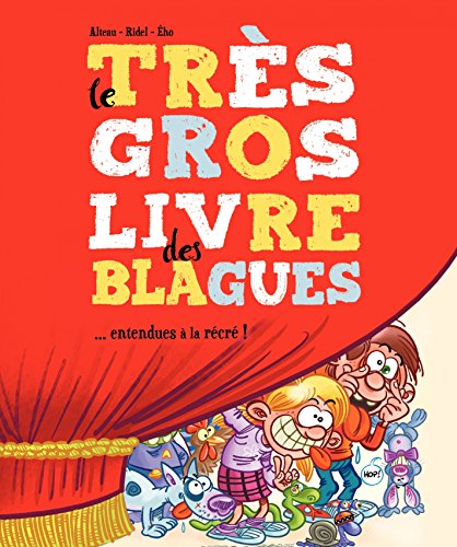 Tres gros livre des blagues entendues à la recre (le)