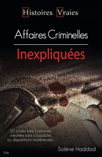 affaires criminelles inexpliquées