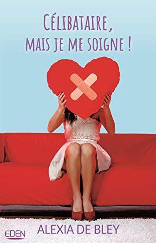célibataire, mais je me soigne !