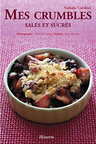 mes crumbles : salés et sucrés