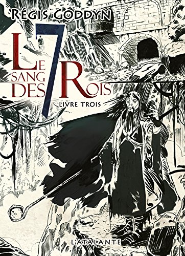 Le sang des 7 rois - livre trois