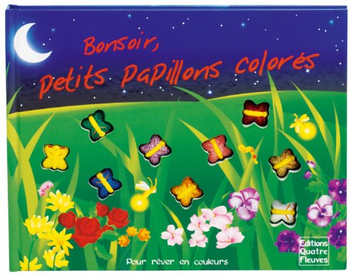 Bonsoir petits papillons colores