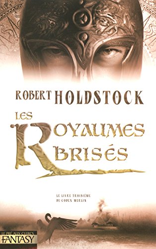 Royaumes brisees (les)