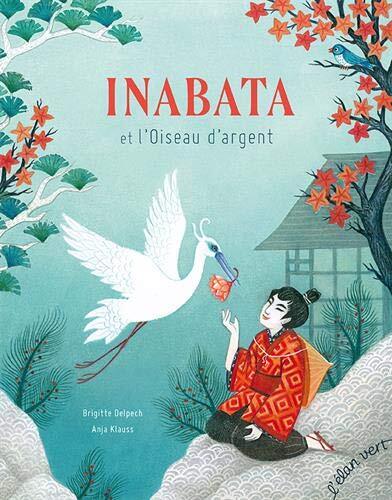 Couverture: inabata et l'oiseau d'argent inabata et l'oiseau d'argent