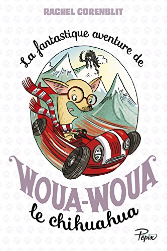 Fantastique aventure de Woua-Woua le chihuahua (La)