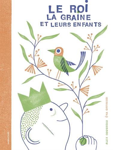 le roi, la graine et leurs enfants  