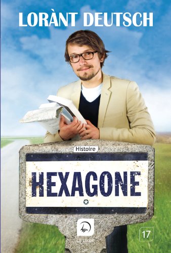 hexagone : sur les routes de l'histoire de france (vol.2) (grands caractères)