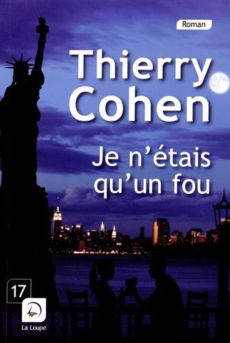 je n'étais qu'un fou