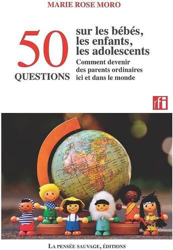 50 questions sur les bébés, les enfants, les adolescents