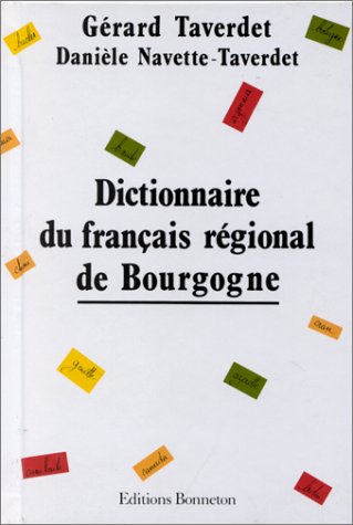 Dictionnaire du francais regionnal de bourgogne