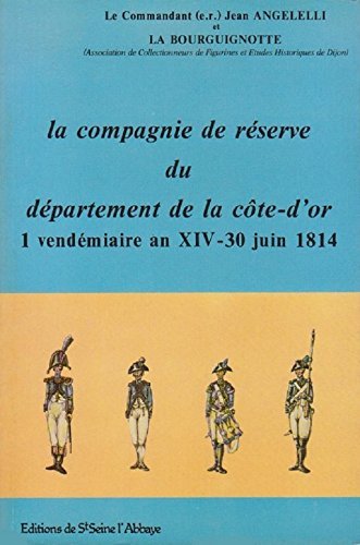 Compagnie de reserve de la cote d or (la)