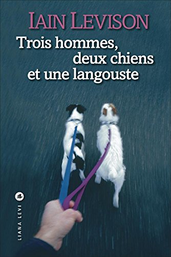 trois hommes, deux chiens et une langouste